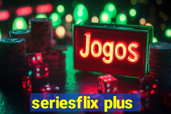 seriesflix plus