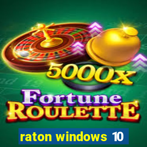 raton windows 10