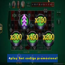 4play bet codigo promocional