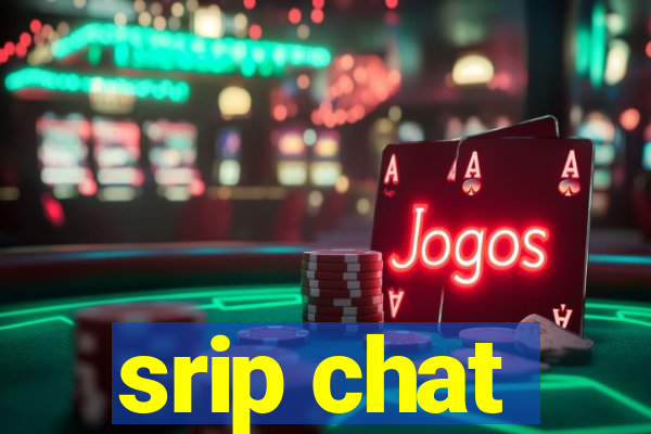 srip chat