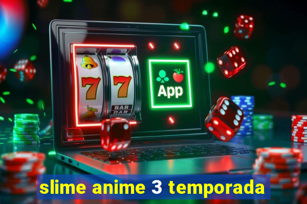 slime anime 3 temporada