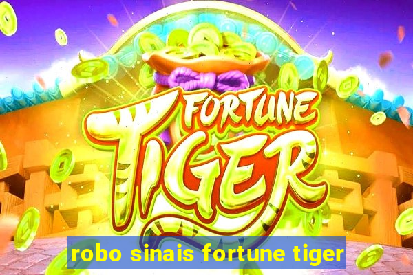 robo sinais fortune tiger