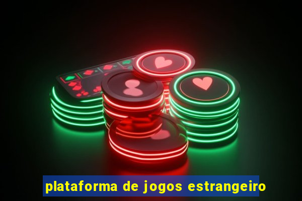 plataforma de jogos estrangeiro