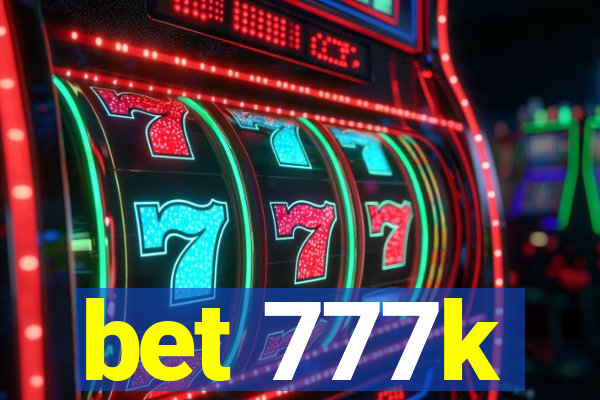 bet 777k