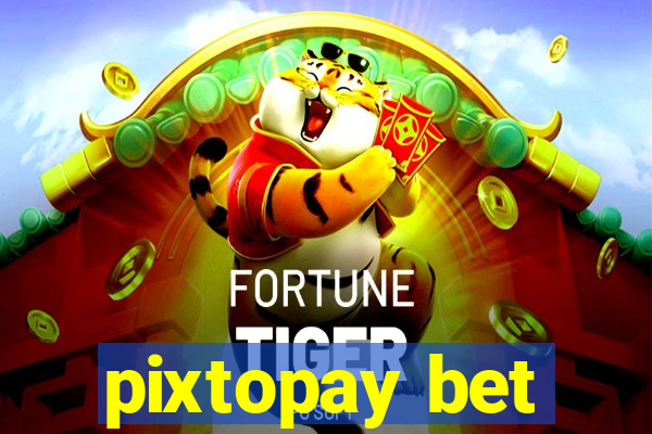 pixtopay bet