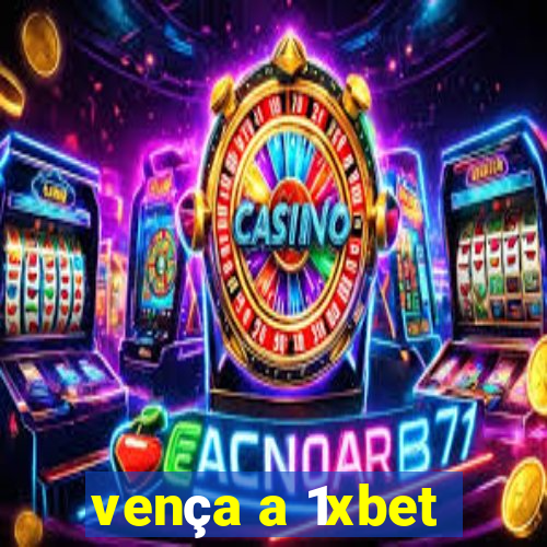 vença a 1xbet