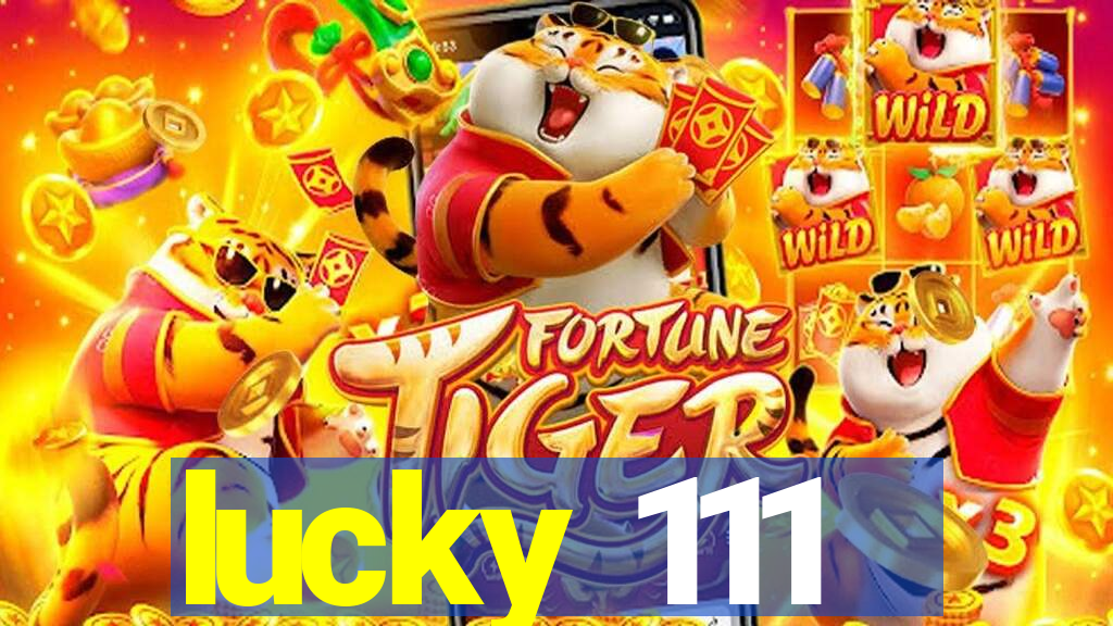 lucky 111