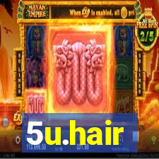 5u.hair