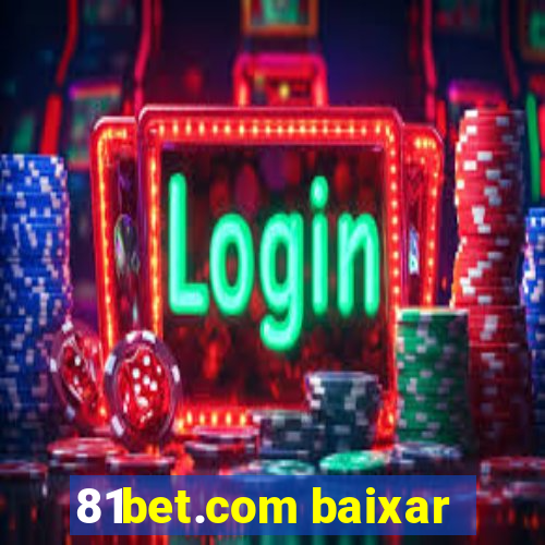 81bet.com baixar