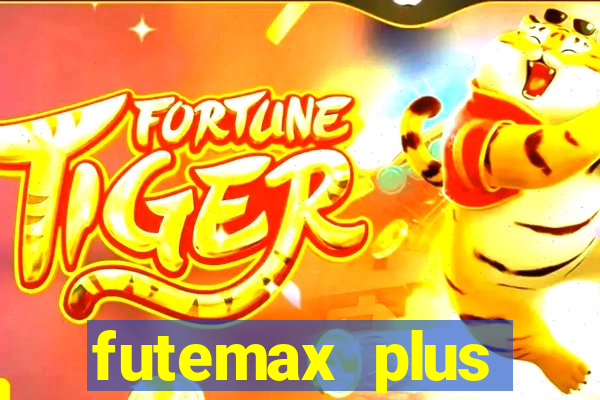 futemax plus futebol ao vivo