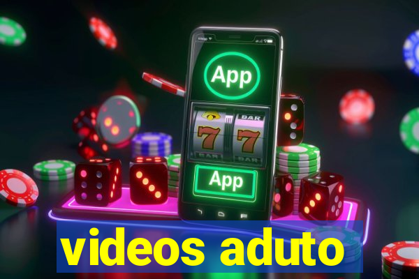 videos aduto