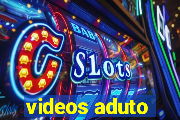 videos aduto