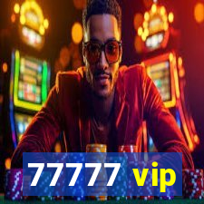 77777 vip