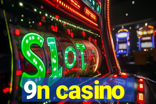 9n casino