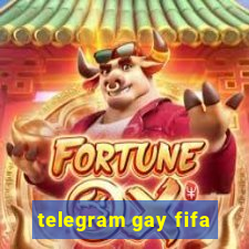 telegram gay fifa