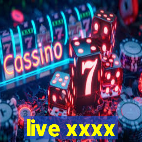 live xxxx