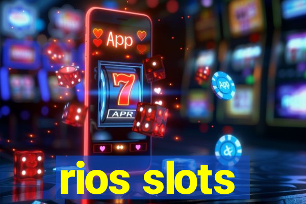 rios slots