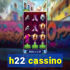 h22 cassino