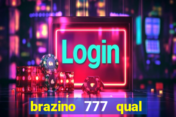 brazino 777 qual melhor jogo