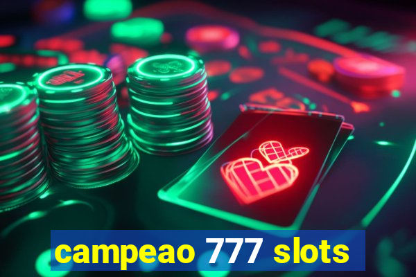 campeao 777 slots