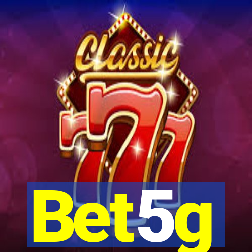 Bet5g