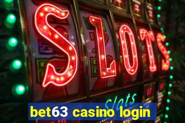 bet63 casino login