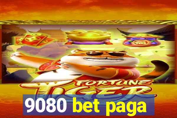 9080 bet paga