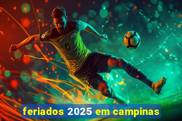 feriados 2025 em campinas