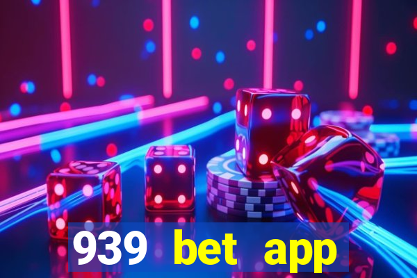 939 bet app download apk