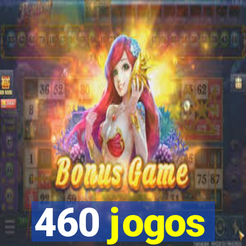 460 jogos