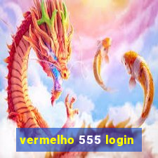 vermelho 555 login