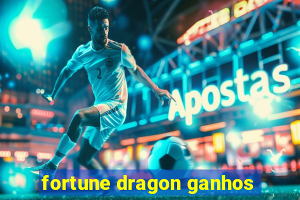 fortune dragon ganhos