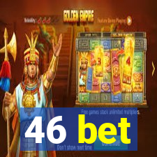 46 bet