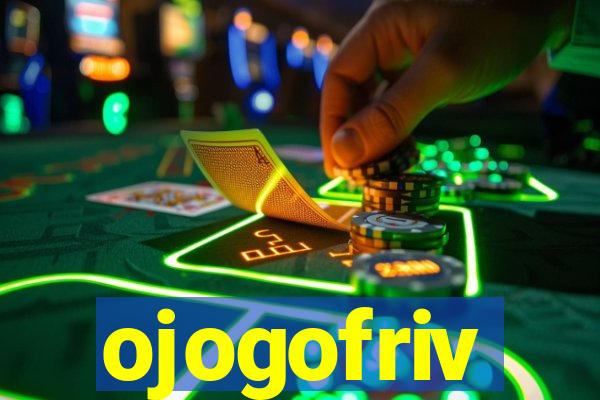 ojogofriv