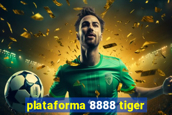 plataforma 8888 tiger