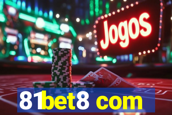 81bet8 com