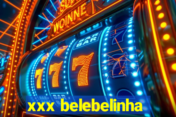 xxx belebelinha