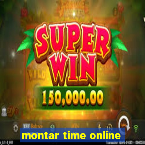 montar time online