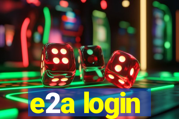 e2a login