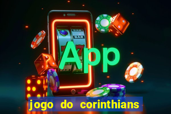 jogo do corinthians ao vivo multicanal