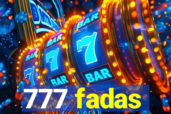 777 fadas