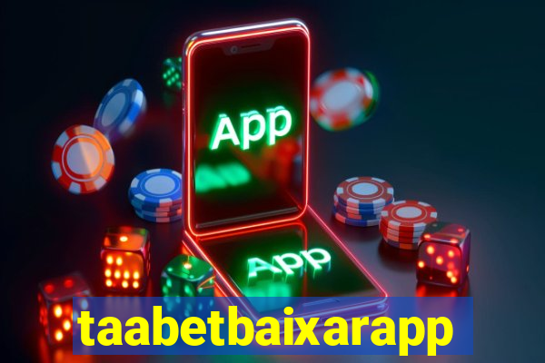 taabetbaixarapp