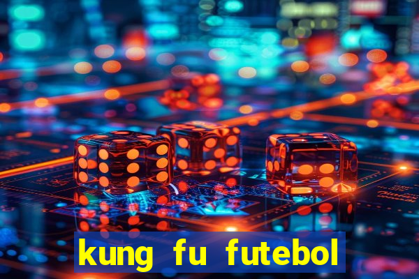 kung fu futebol clube download 1080p