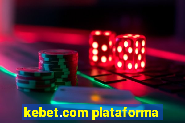 kebet.com plataforma