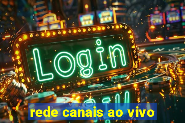 rede canais ao vivo