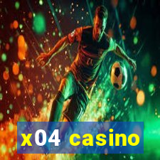 x04 casino