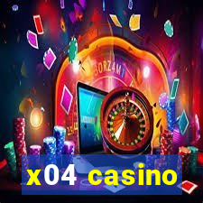 x04 casino