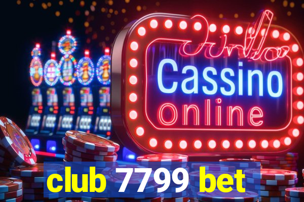 club 7799 bet