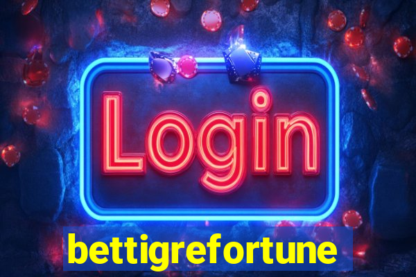 bettigrefortune