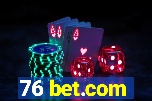 76 bet.com